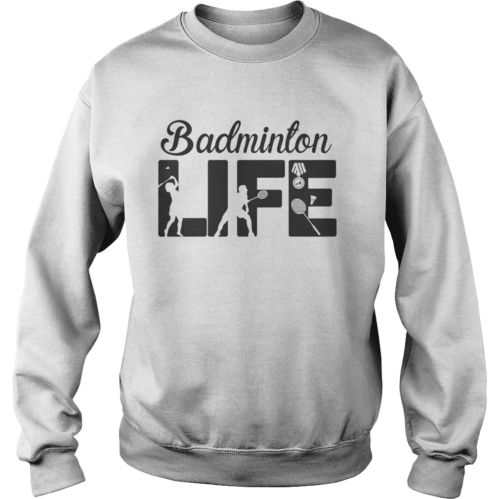 Badminton Life Shuttlecook Sweatshirt