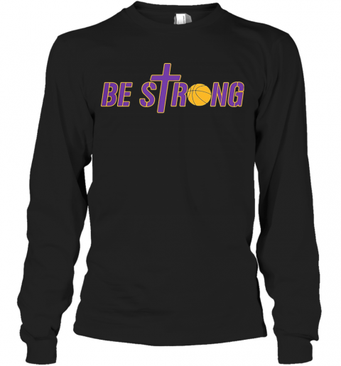Be Strong Yellow Basketball T-Shirt Long Sleeved T-shirt 