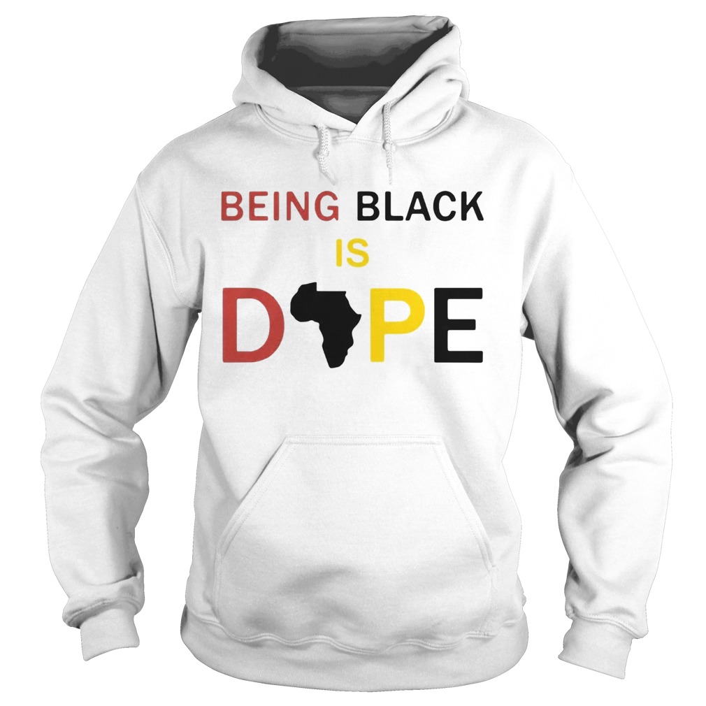 Being Black Is Dope Hoodie