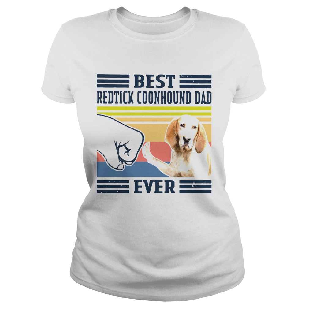 Best Redtick Coonhound Dad Ever Vintage Classic Ladies