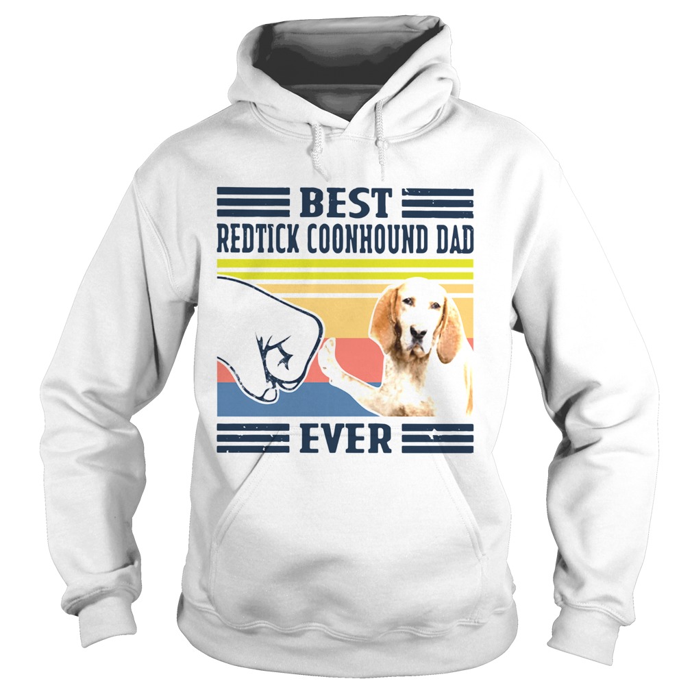 Best Redtick Coonhound Dad Ever Vintage Hoodie