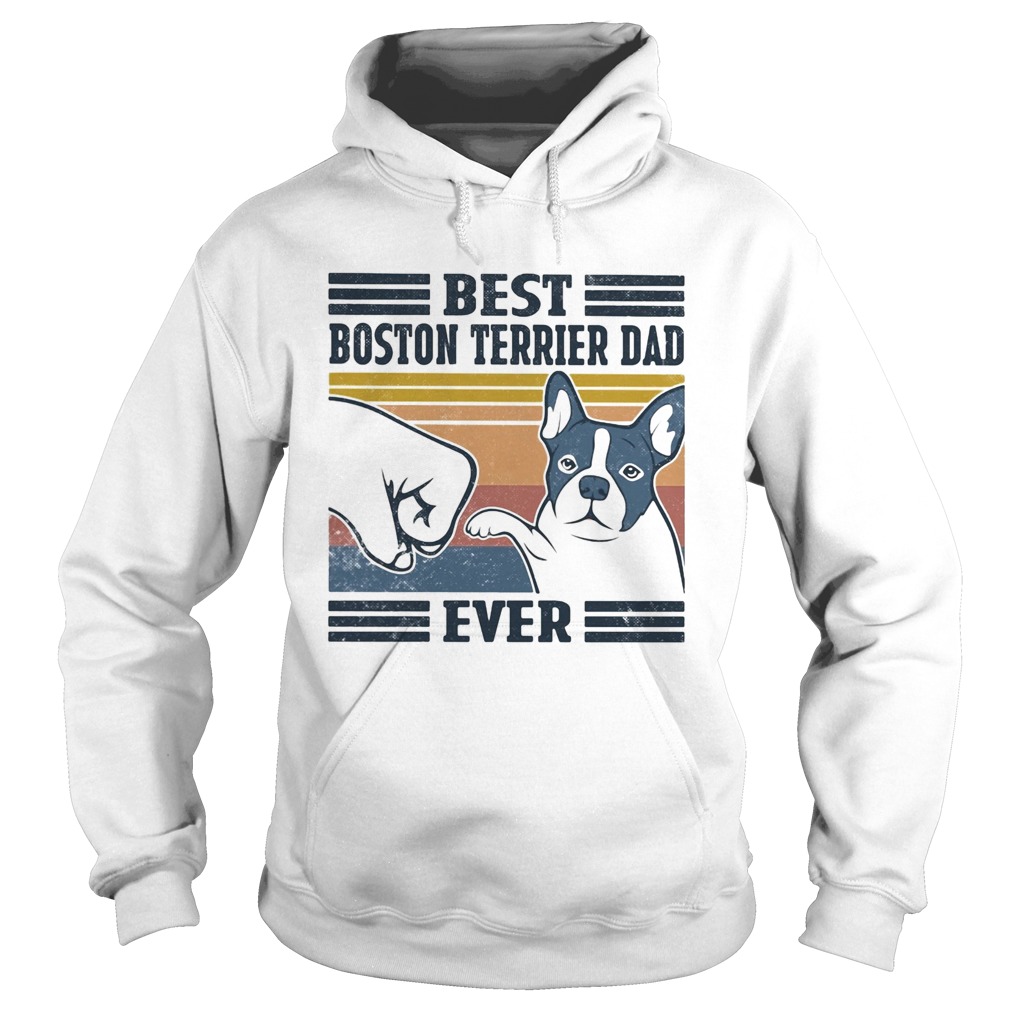 Best boston terrier dad ever vintage Hoodie