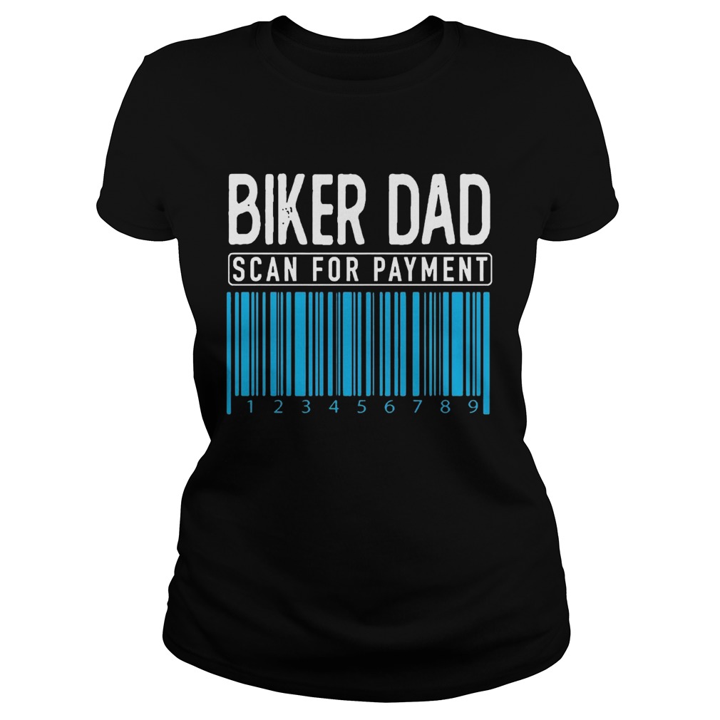 Biker Dad Scan For Payment Classic Ladies