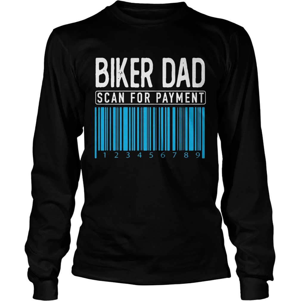 Biker Dad Scan For Payment Long Sleeve