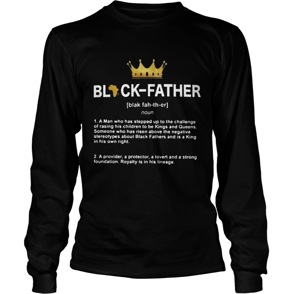 Black Father A Man Who Has Stepped Up Long Sleeve