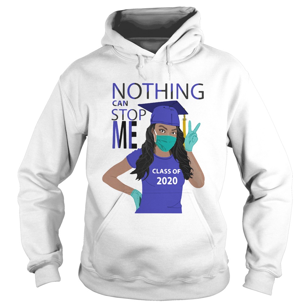 Black girl graduating nothing can stop me class of 2020 mask covid19 Hoodie