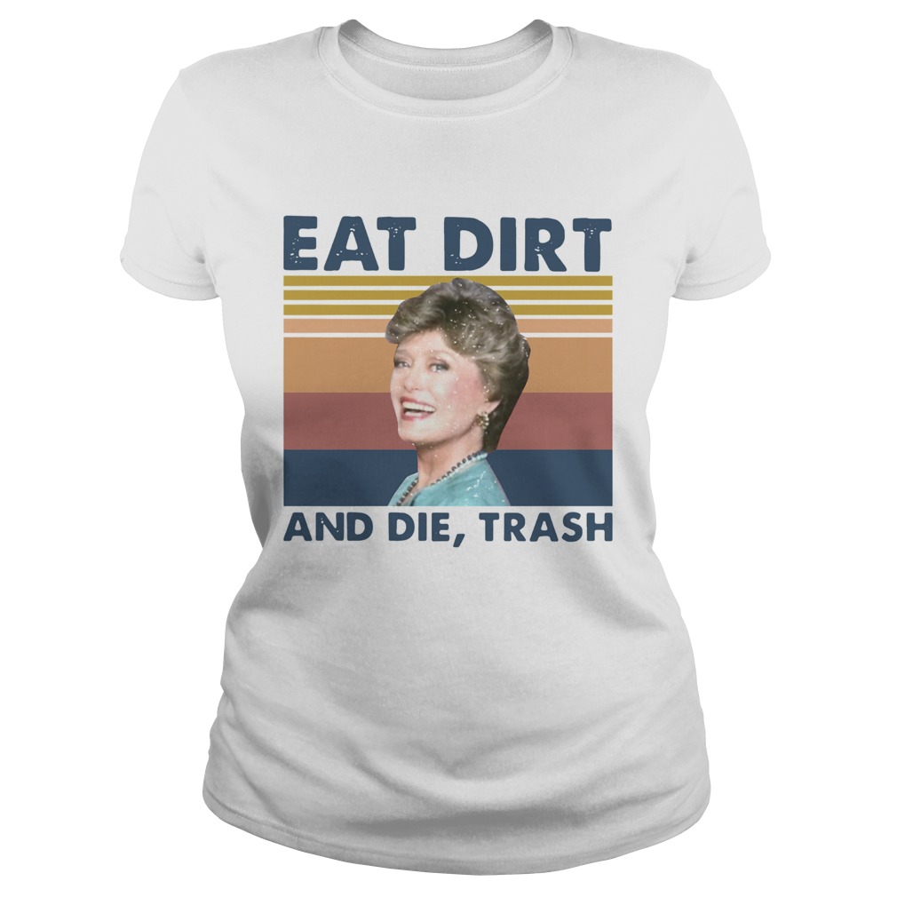 Blanche Devereaux Eat Dirt And Die Trash Vintage Classic Ladies