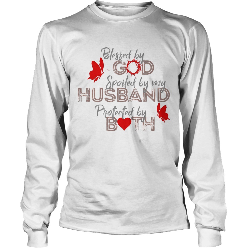 Blessed by god spoiled by my husband protected by both heart Long Sleeve