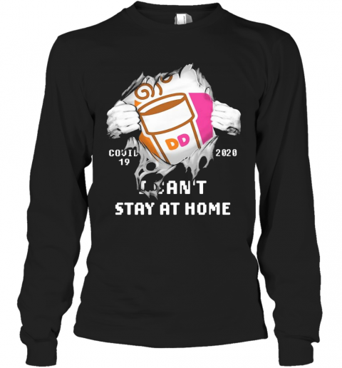 Blood Inside Me Dunkin' Donuts COVID 19 2020 I Can'T Stay At Home T-Shirt Long Sleeved T-shirt 