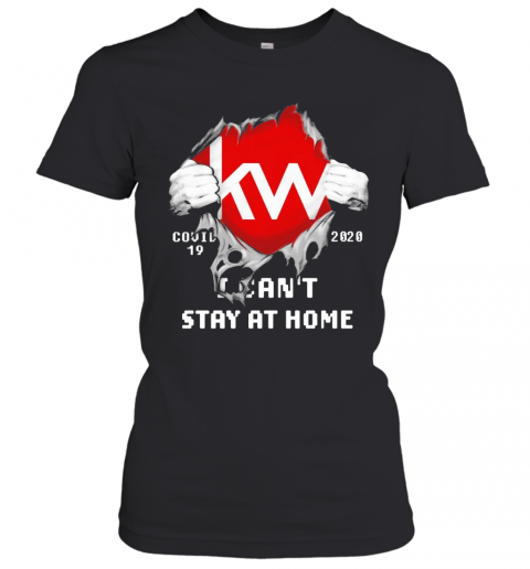 Blood Inside Me KW COVID 19 2020 I Can'T Stay At Home T-Shirt Classic Women's T-shirt