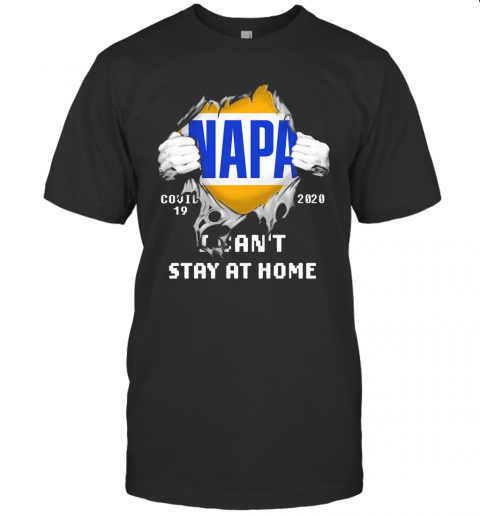 Blood Inside Me NAPA COVID 19 2020 I Can'T Stay At Home T-Shirt