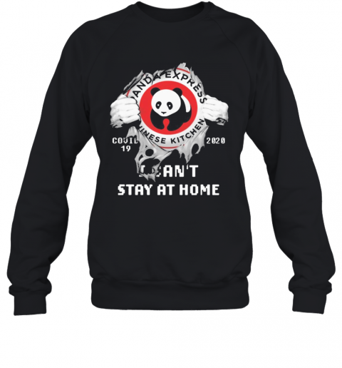 Blood Inside Me Panda Express Covid 19 2020 I Can'T Stay At Home T-Shirt Unisex Sweatshirt
