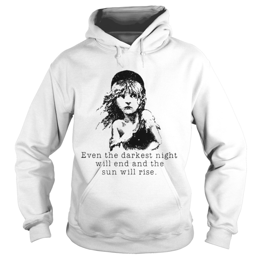 Book Even The Darkest Night Will End And The Sun Will Rise Hoodie