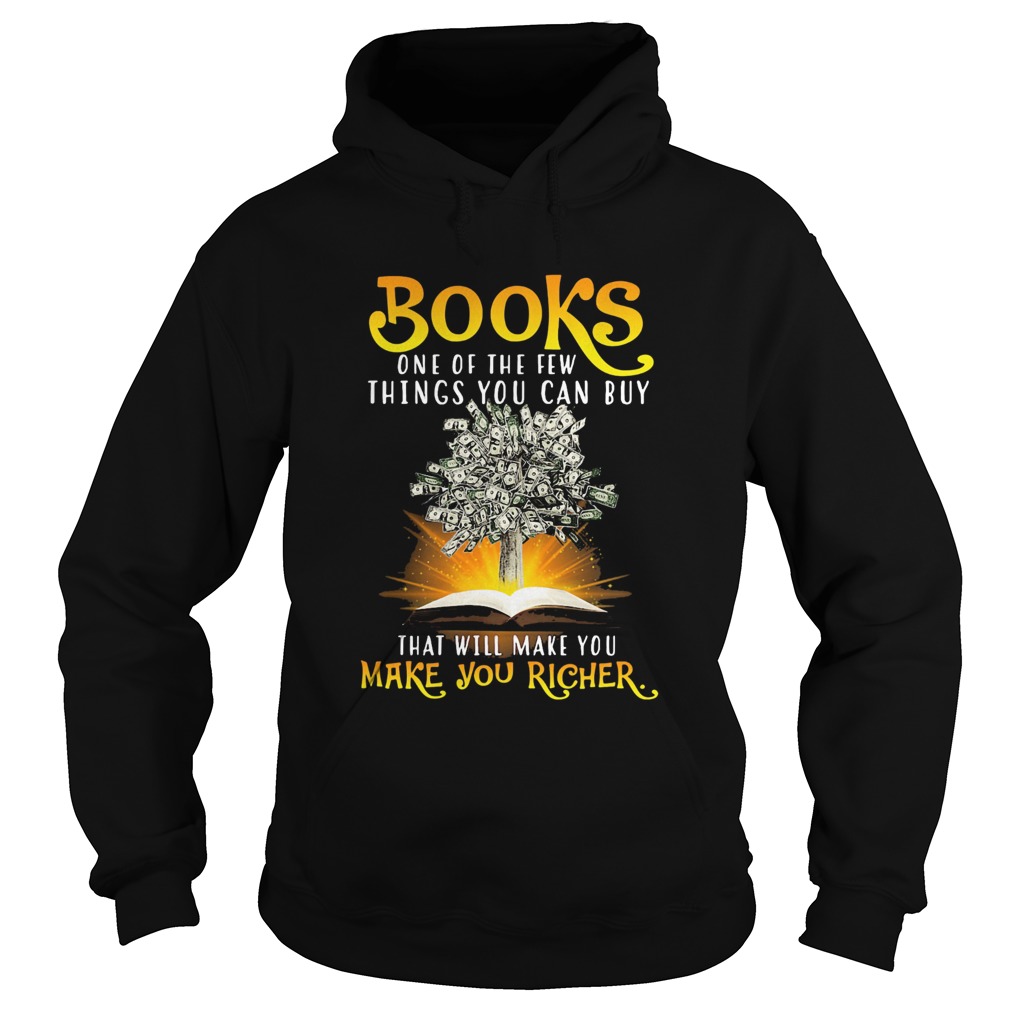 Books one of the few things you can buy that will make you make you richer Hoodie
