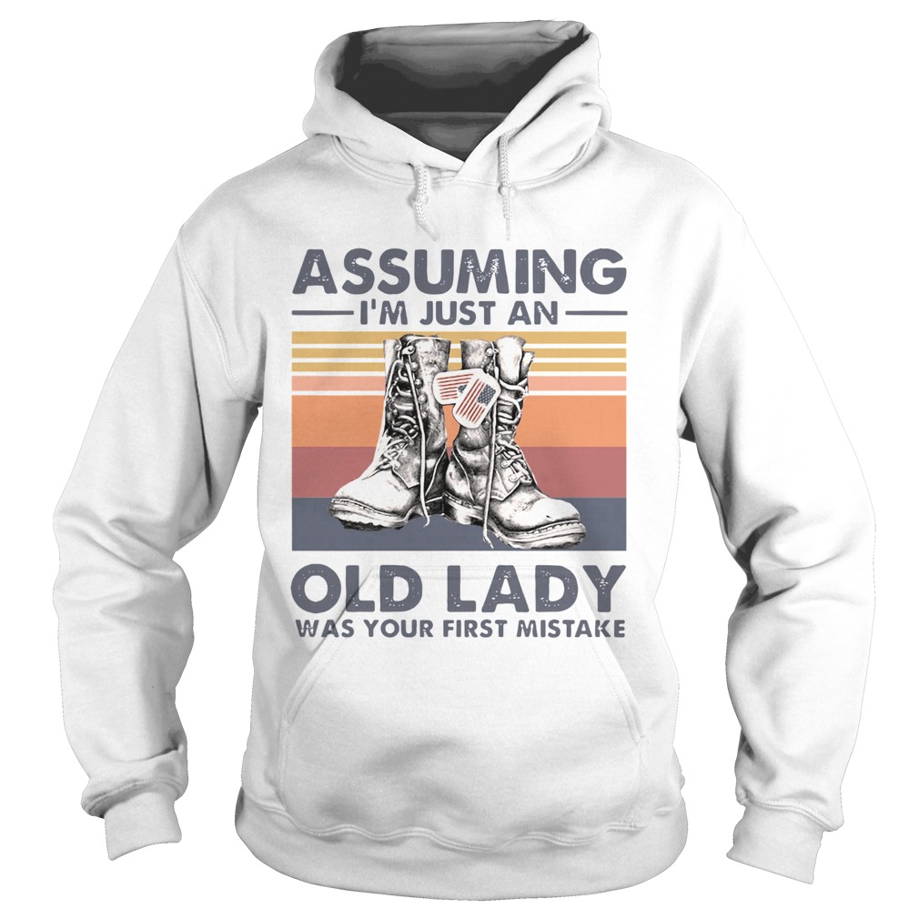 Boots Assuming Im Just An Old Lady Was Your First Mistake Vintage Hoodie