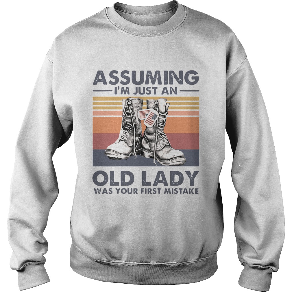 Boots Assuming Im Just An Old Lady Was Your First Mistake Vintage Sweatshirt