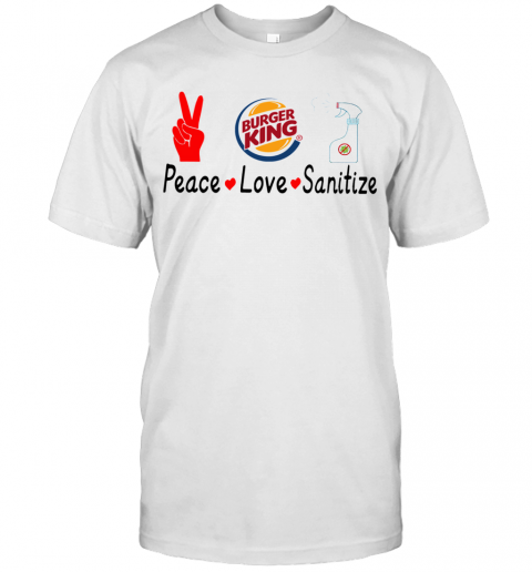 Burger King Peace Love Sanitize T-Shirt