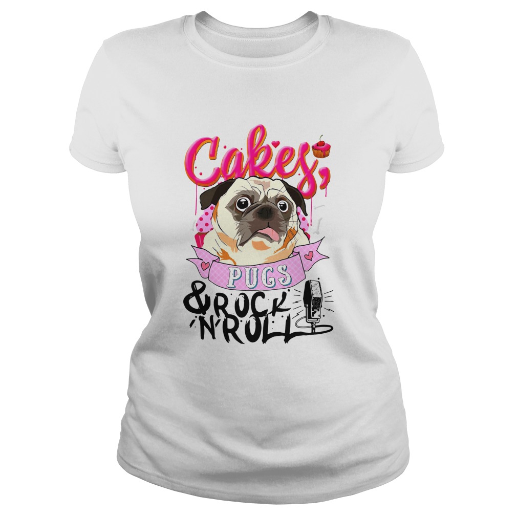 Cake Pugs and Rock And Roll Classic Ladies