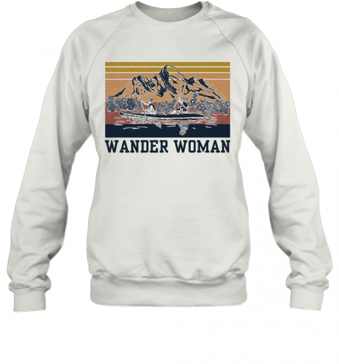 Canoeing Wander Woman Vintage T-Shirt Unisex Sweatshirt
