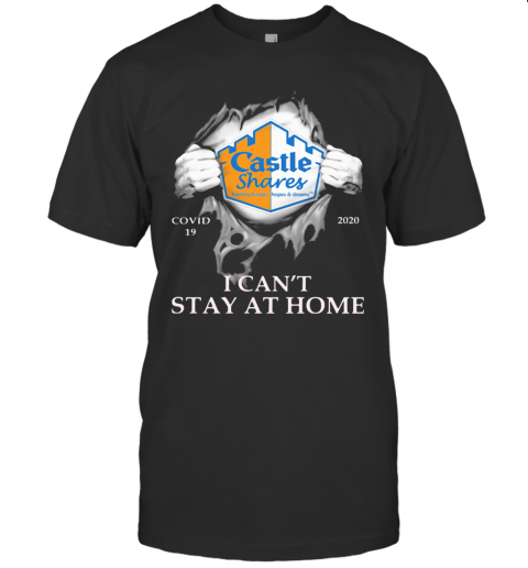 Castle Shares Covid 19 2020 I Can'T Stay At Home Hand T-Shirt
