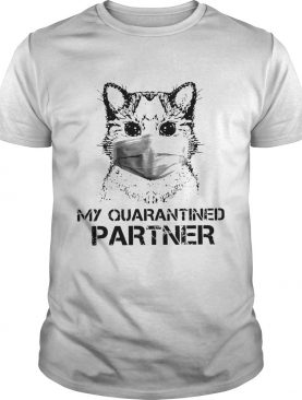 Cat My Quarantined Partner Coronavirus shirt