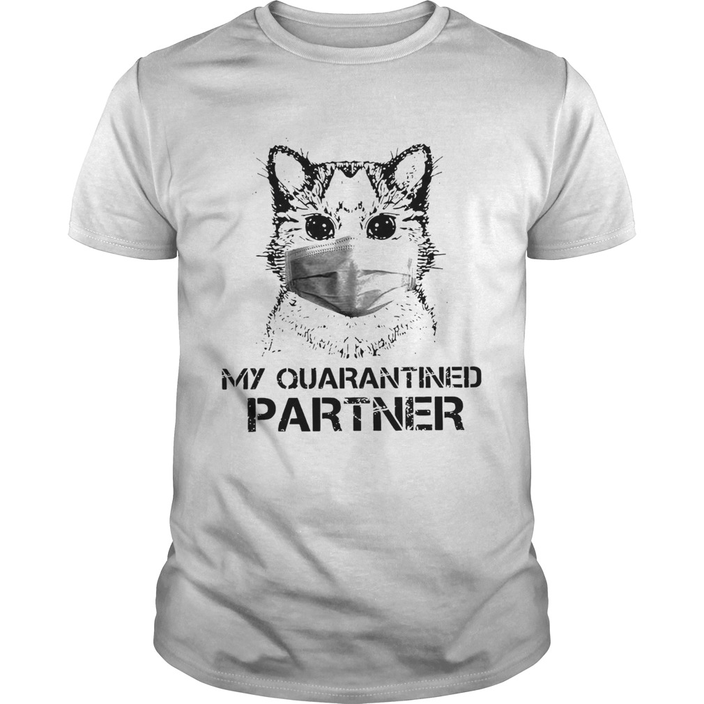 Cat My Quarantined Partner Coronavirus shirt