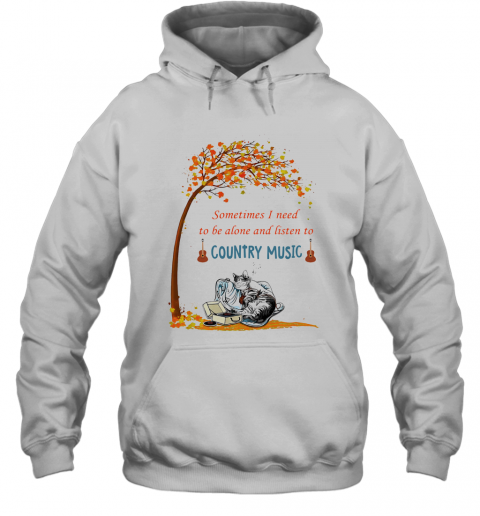 Cat Sometimes I Need To Be Alone And Listen To Country Music T-Shirt Unisex Hoodie