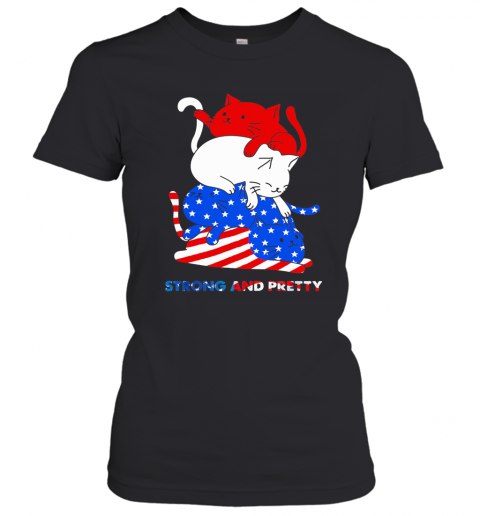 Cat Strong And Pretty American Flag Veteran Independence Day T-Shirt Classic Women's T-shirt