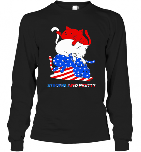 Cat Strong And Pretty American Flag Veteran Independence Day T-Shirt Long Sleeved T-shirt 