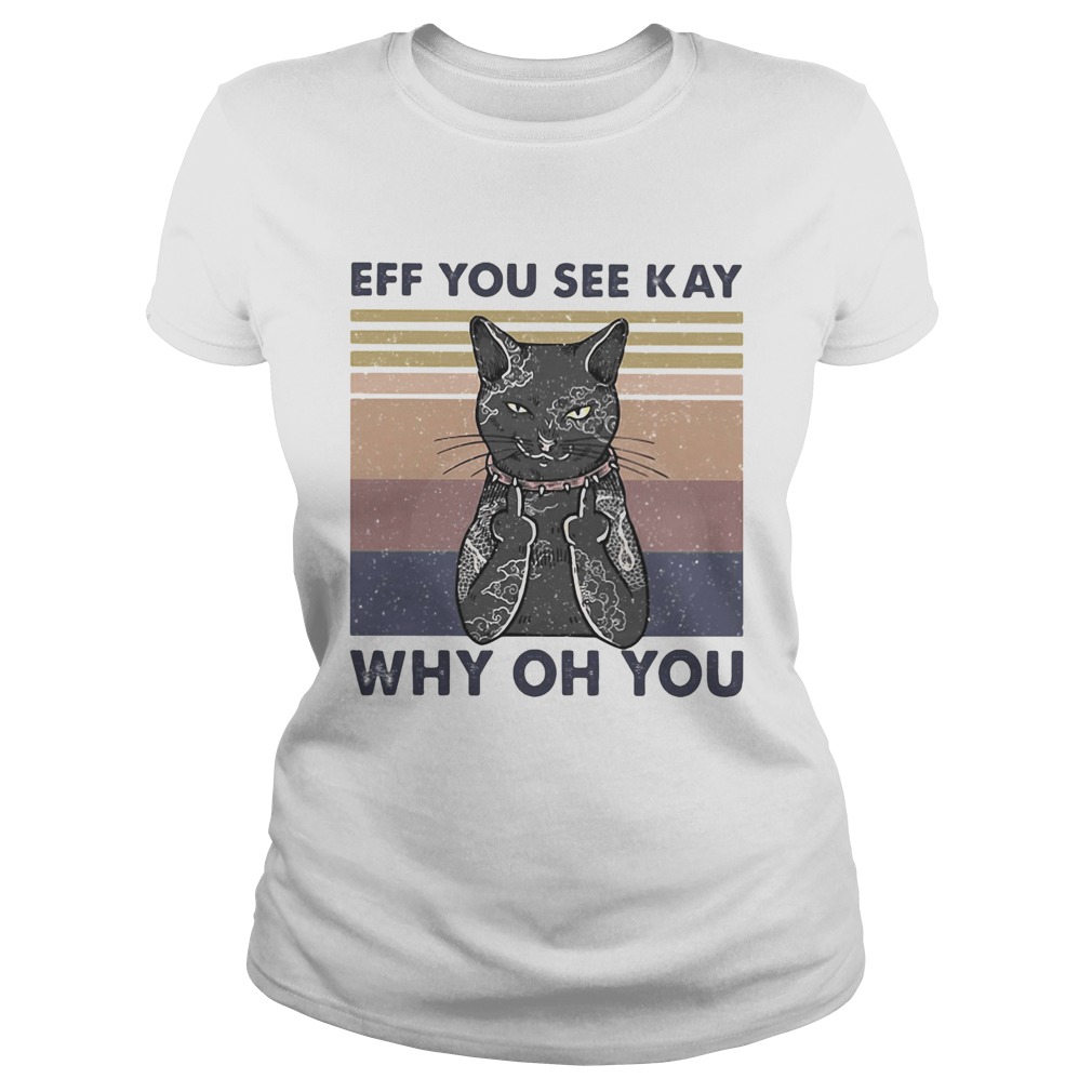 Cat eff you see kay why oh you vintage Classic Ladies