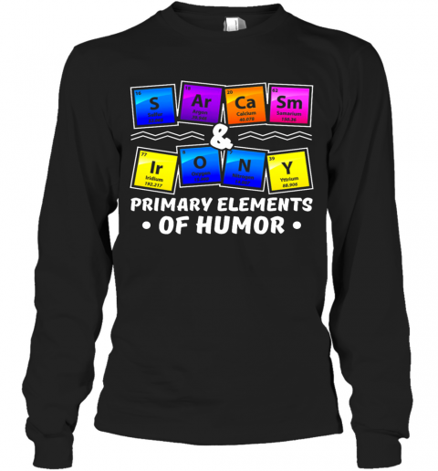 Chemistry Primary Elements Of Humor T-Shirt Long Sleeved T-shirt 