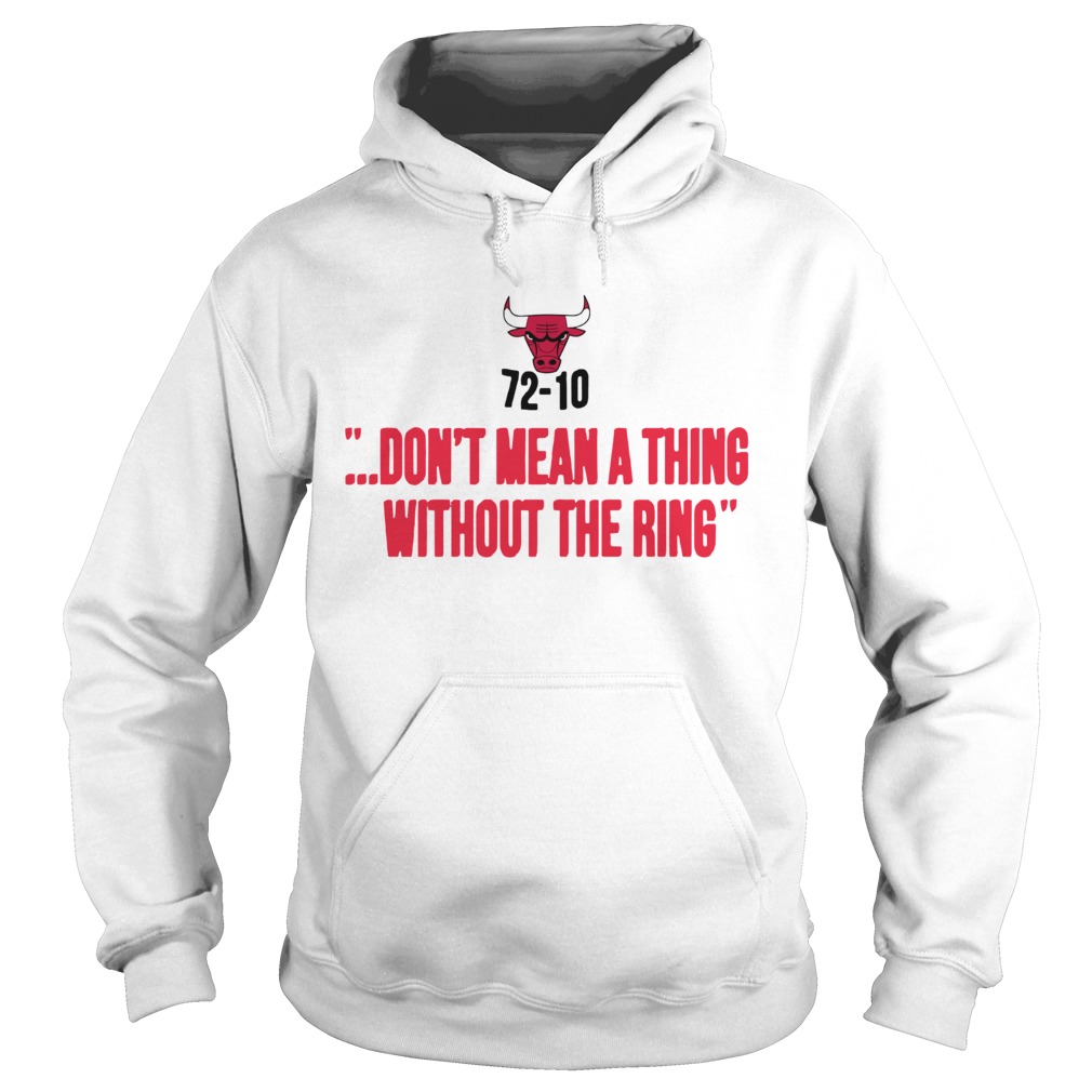 Chicago Bulls 7210 Dont Mean A Thing Without The Ring Hoodie