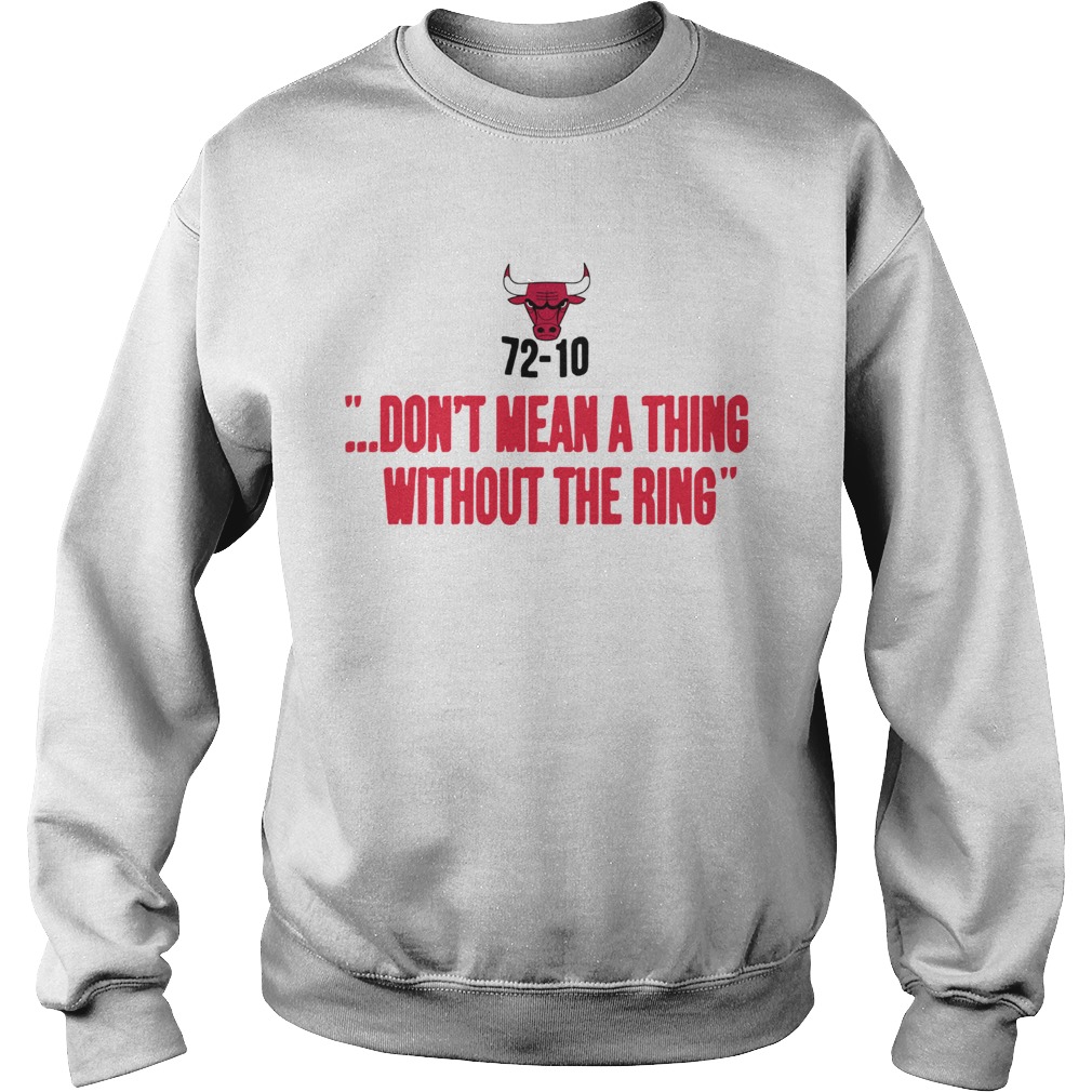 Chicago Bulls 7210 Dont Mean A Thing Without The Ring Sweatshirt