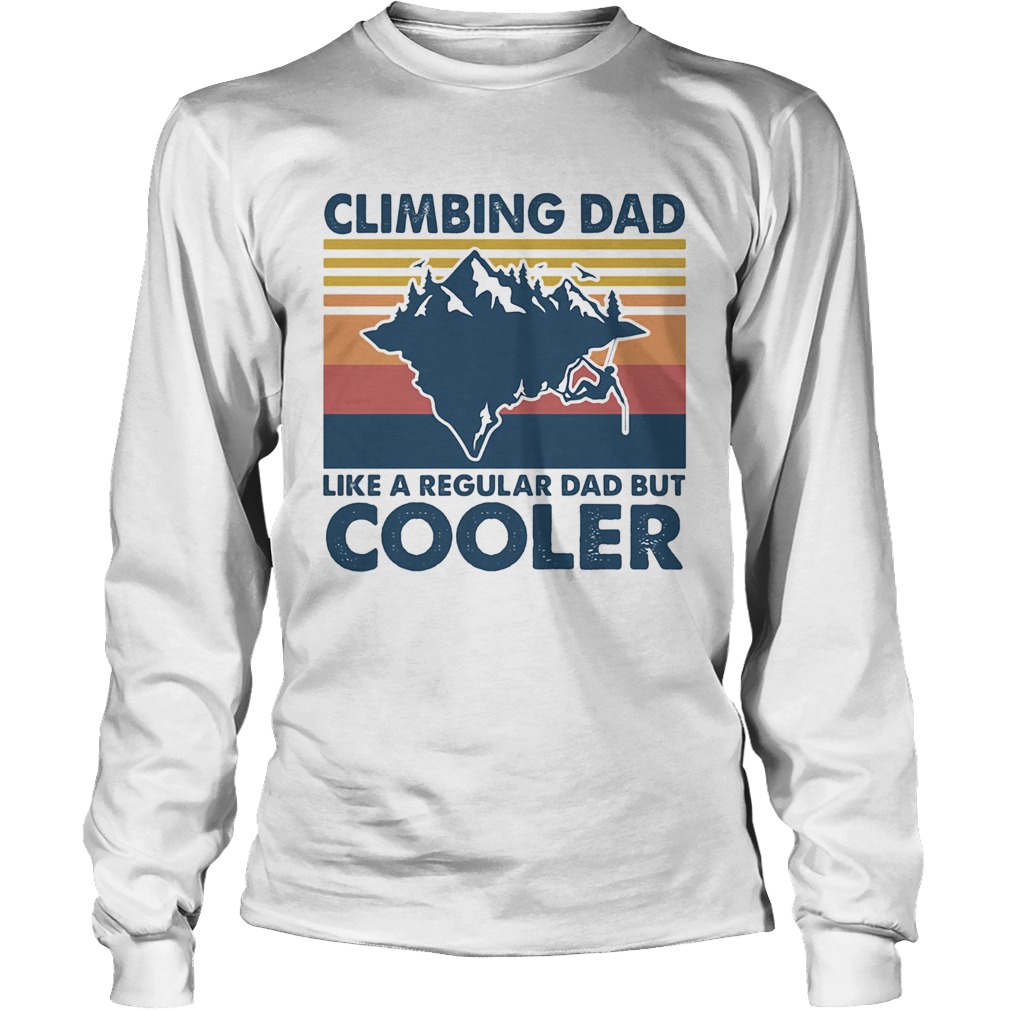 Climbing dad like a regular dad but cooler vintage Long Sleeve
