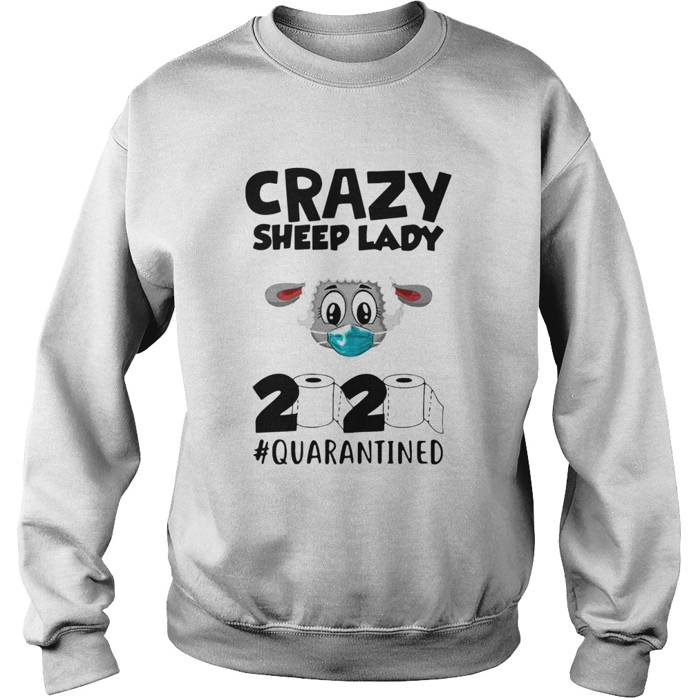 Crazy Sheep Lady 2020 Quarantined Sweatshirt