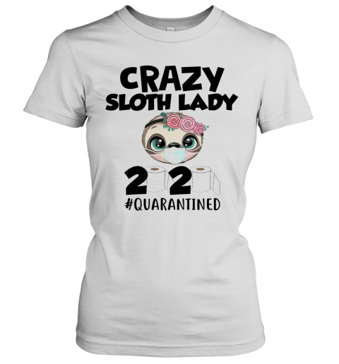 Crazy Sloth Lady 2020 Quarantined T-Shirt Classic Women's T-shirt
