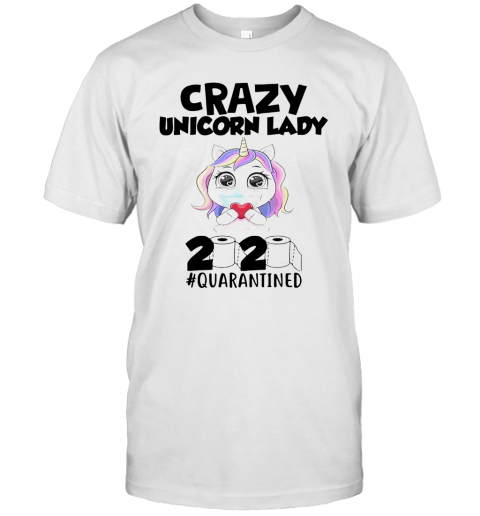 Crazy Unicorn Lady Mask 2020 #Quarantined T-Shirt