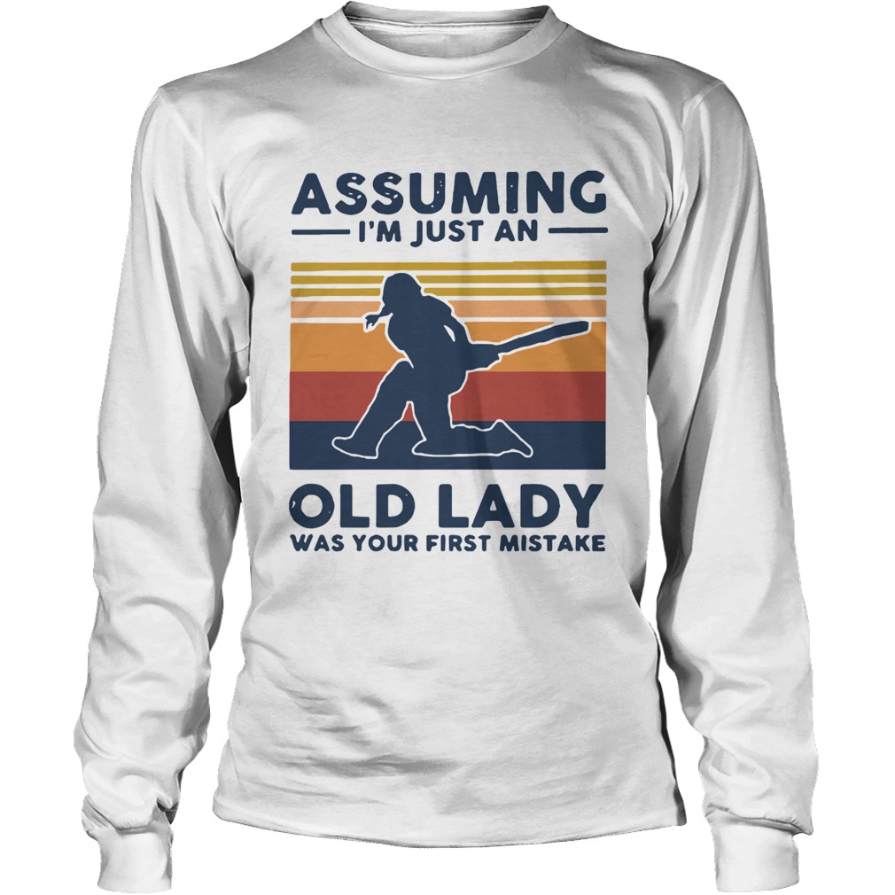 Cricket Assuming Im Just An Old Lady Was Your First Mistake Vintage Long Sleeve