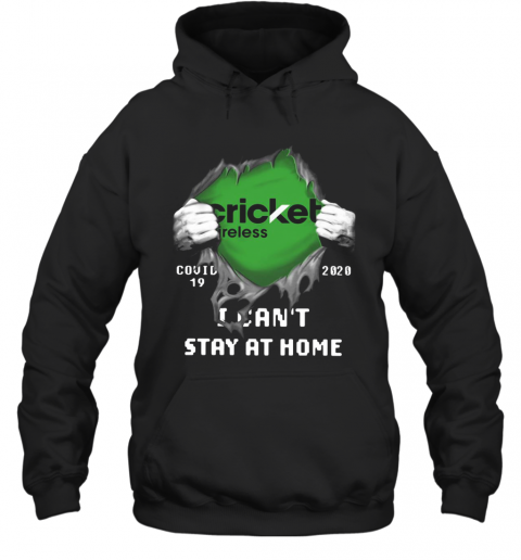 Cricket Wireless Inside Me Covid 19 2020 I Can'T Stay At Home T-Shirt Unisex Hoodie