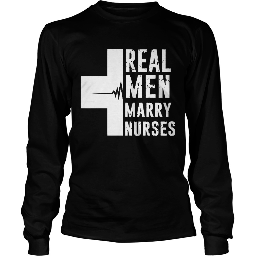 Cross Heartbeat Real Men Marry Nurses Long Sleeve