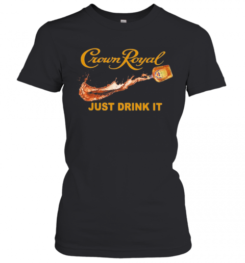 Crown Royal Nike Just Drink It T-Shirt Classic Women's T-shirt