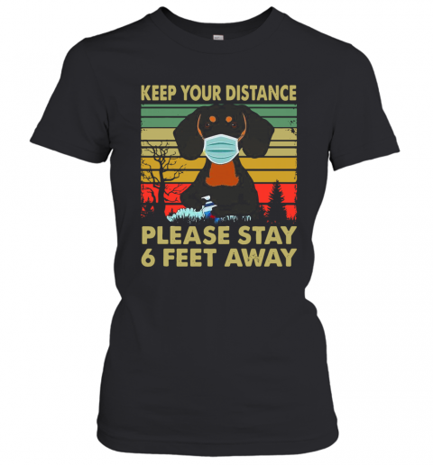 Dachshund Face Mask Keep Your Distance Please Stay 6 Feet Away Vintage T-Shirt Classic Women's T-shirt