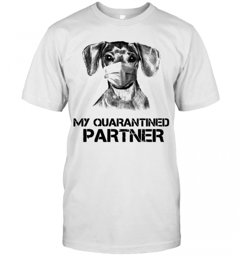 Dachshund Mask My Quarantined Partner T-Shirt