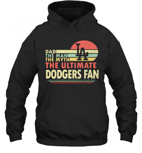 Dad The Man The Myth The Ultimate Dodgers Fan Vintage T-Shirt Unisex Hoodie