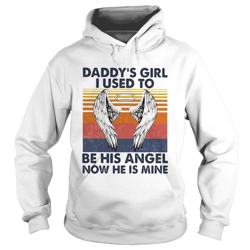 Daddys girl I used to be his angel now he is mine vintage Hoodie
