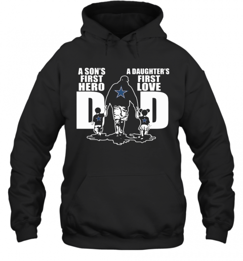 Dallas Cowboys A Son'S First Hero A Daughter'S First Love Dad Happy Father'S Day 2020 T-Shirt Unisex Hoodie
