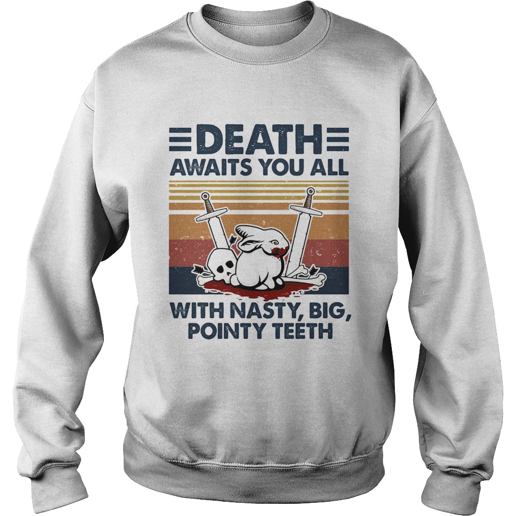 Death awaits you all with nasty big pointy teeth rabbit skull vintage Sweatshirt