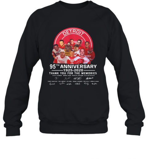 Detroit Red Wings 95Th Anniversary 1925 2020 Thank You For The Memories Signatures T-Shirt Unisex Sweatshirt