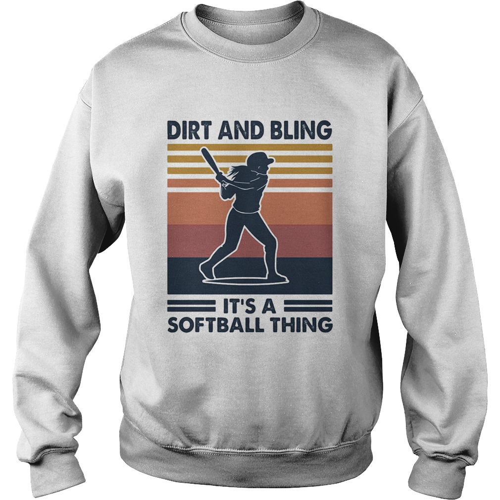 Dirt and bling its a softball thing vintage Sweatshirt