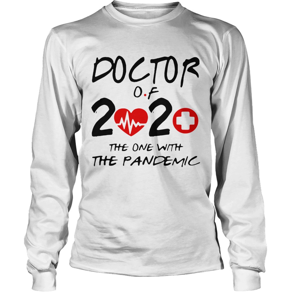 Doctor Of 2020 The One With The Pandemic Long Sleeve